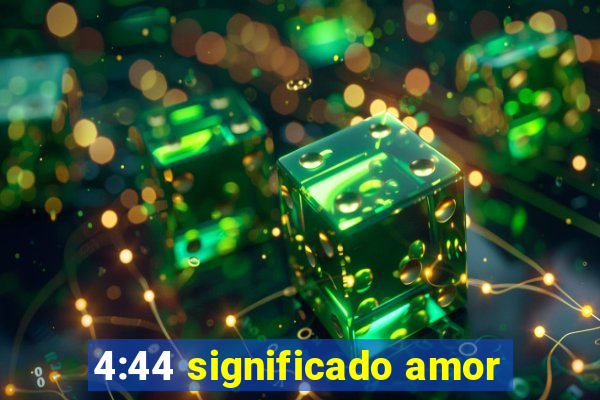 4:44 significado amor