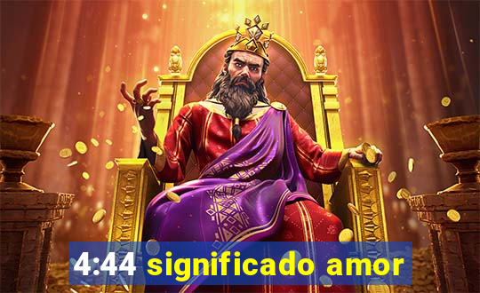 4:44 significado amor