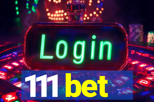 111 bet