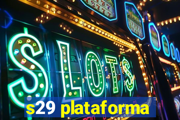 s29 plataforma