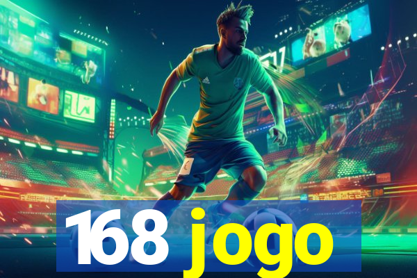 168 jogo