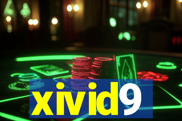 xivid9