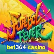 bet364 casino