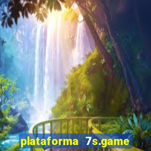 plataforma 7s.game paga mesmo