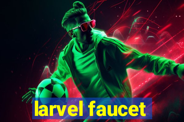 larvel faucet