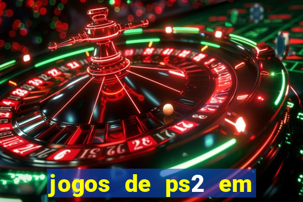 jogos de ps2 em formato iso