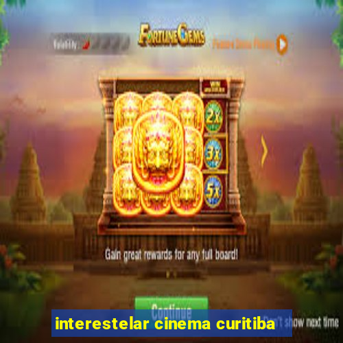 interestelar cinema curitiba