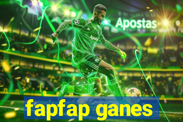 fapfap ganes