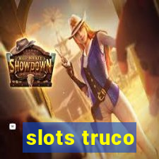 slots truco