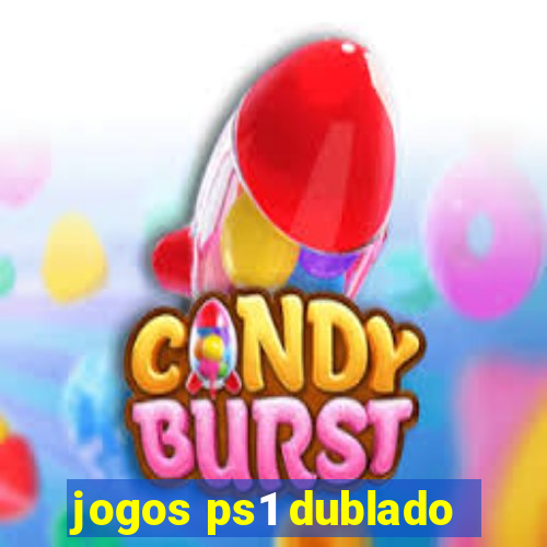 jogos ps1 dublado