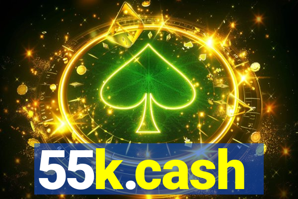 55k.cash