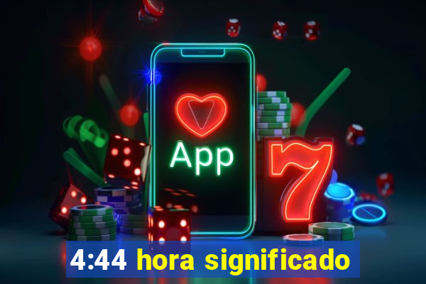 4:44 hora significado