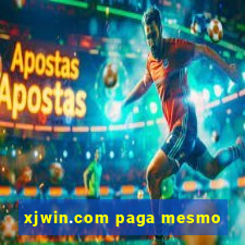 xjwin.com paga mesmo