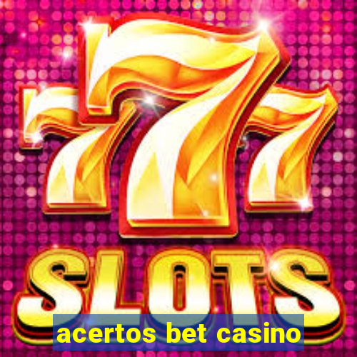 acertos bet casino