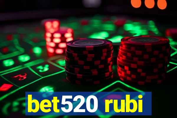 bet520 rubi