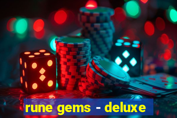 rune gems - deluxe