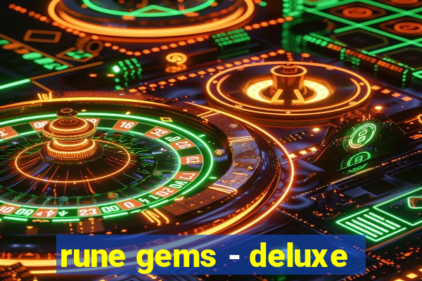 rune gems - deluxe