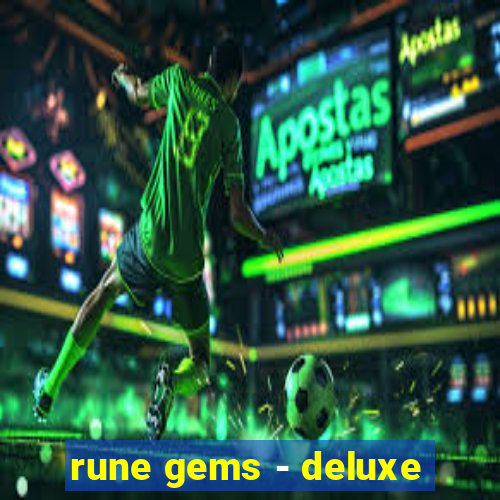 rune gems - deluxe