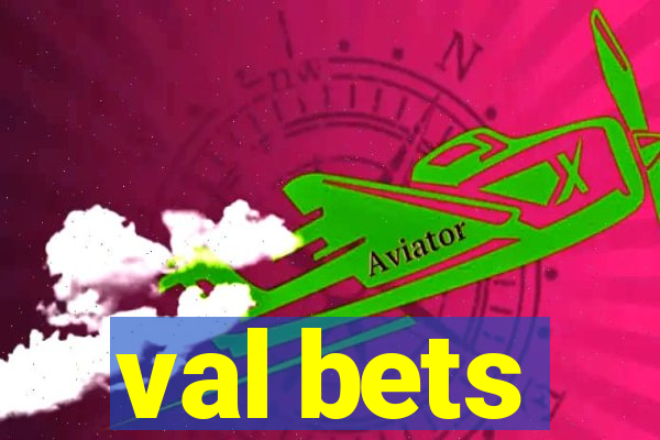 val bets