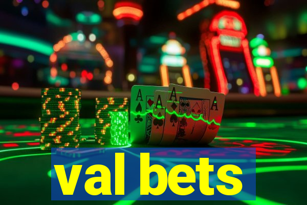 val bets