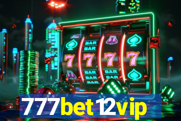 777bet12vip