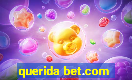 querida bet.com