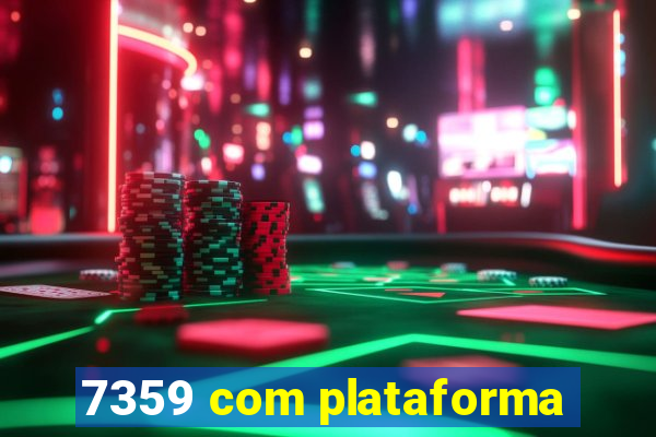 7359 com plataforma