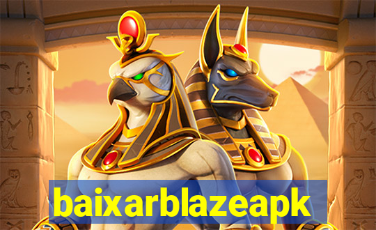 baixarblazeapk