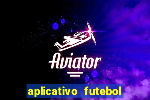 aplicativo futebol caminho da sorte