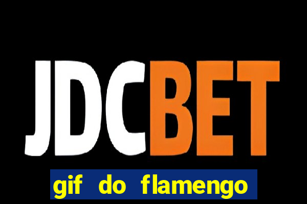 gif do flamengo para celular