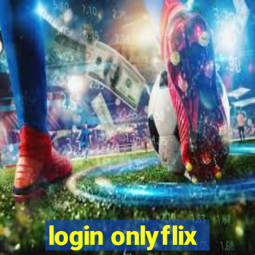 login onlyflix