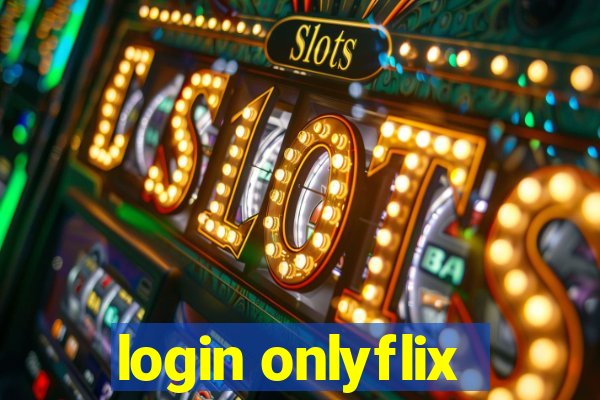 login onlyflix