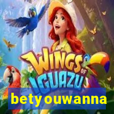 betyouwanna