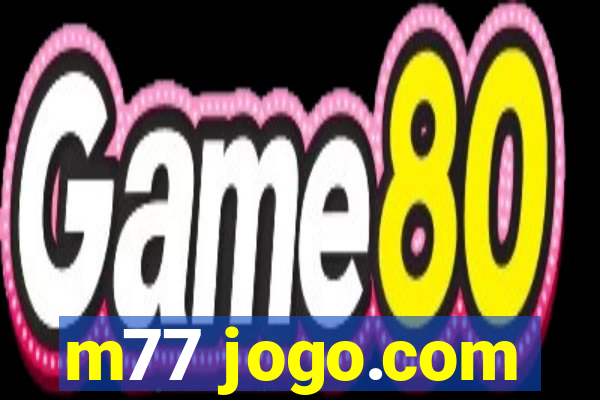 m77 jogo.com