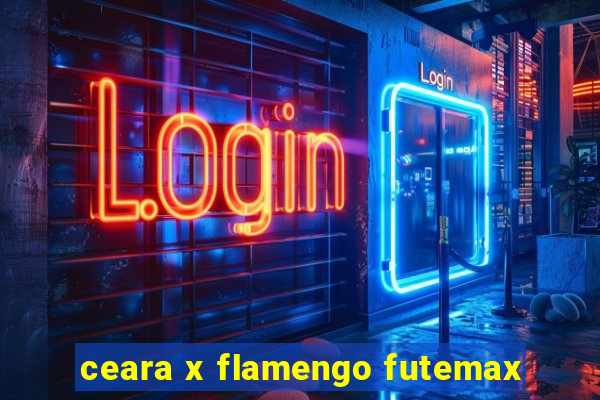 ceara x flamengo futemax