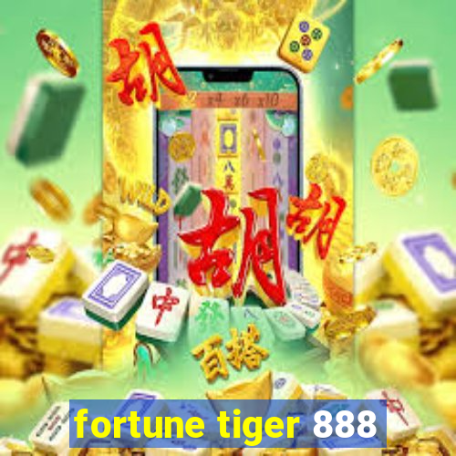 fortune tiger 888