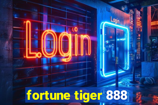 fortune tiger 888