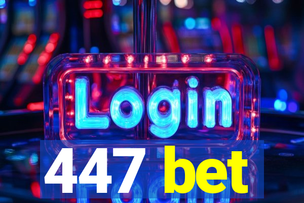 447 bet