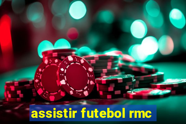 assistir futebol rmc