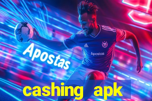 cashing apk dinheiro infinito