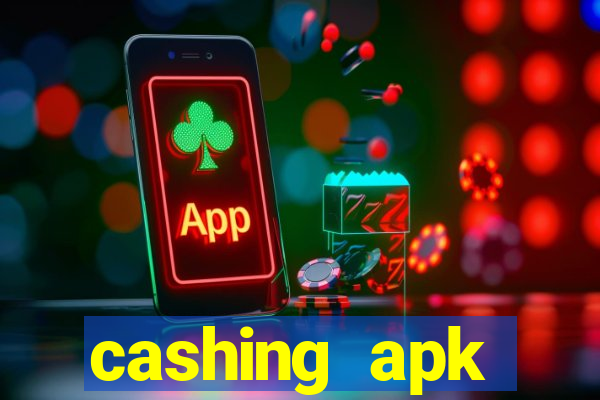 cashing apk dinheiro infinito