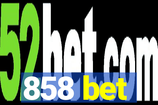 858 bet