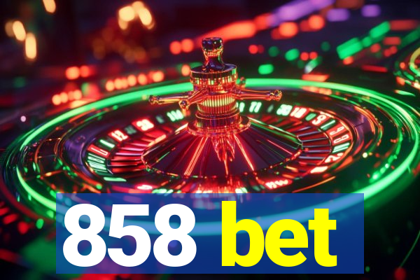 858 bet