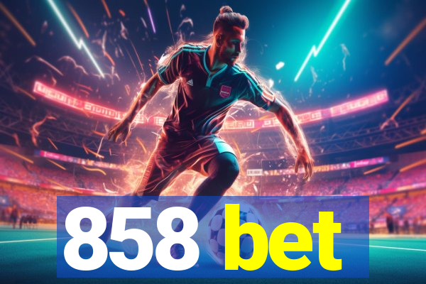 858 bet