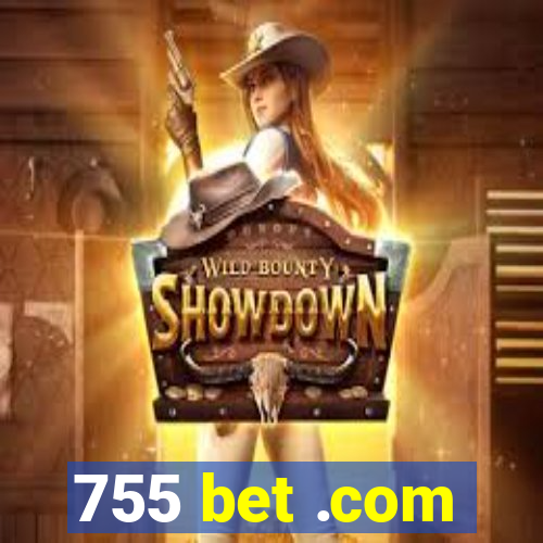 755 bet .com