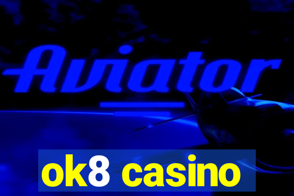 ok8 casino