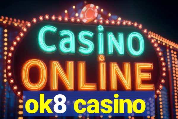 ok8 casino