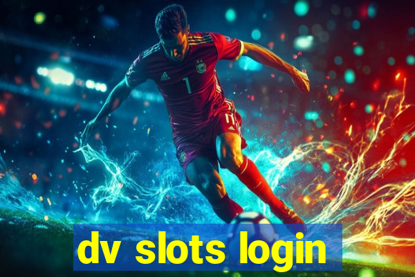 dv slots login