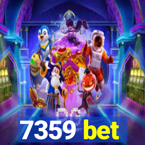 7359 bet