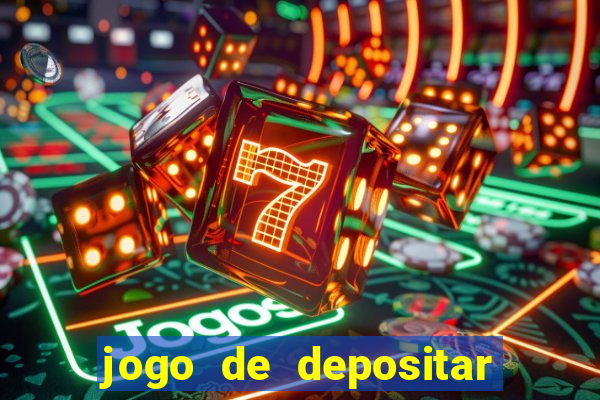 jogo de depositar 5 reais